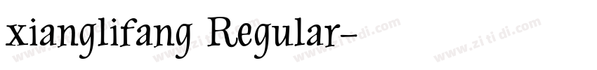 xianglifang Regular字体转换